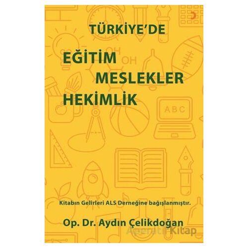 Türkiye’de Eğitim Meslekler Hekimlik - Aydın Çelikdoğan - Cinius Yayınları