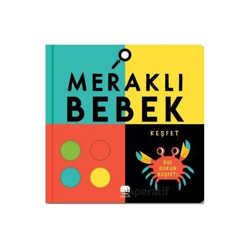 Meraklı Bebek Keşfet - Rebecca Weerasekera - Uçan Fil Yayınları