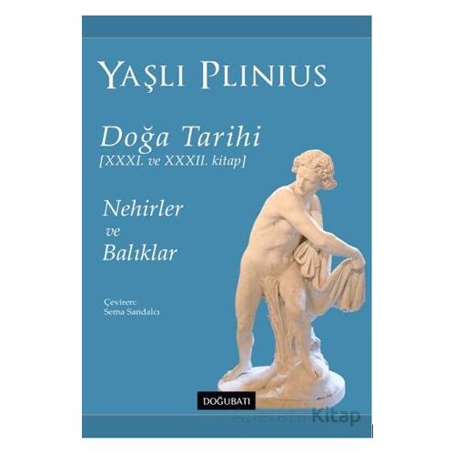Doğa Tarihi - Yaşlı Plinius - Doğu Batı Yayınları