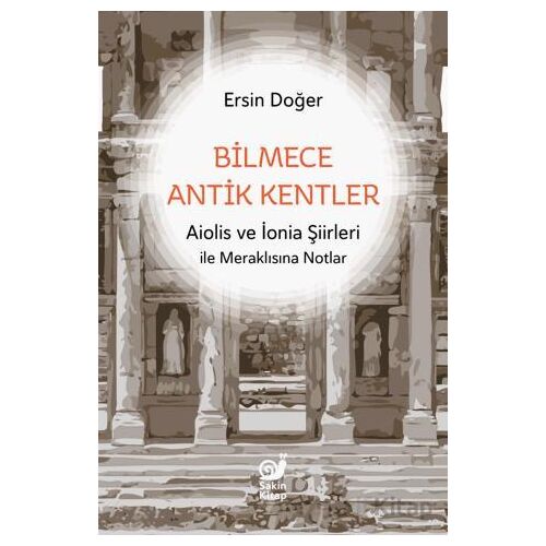 Bilmece Antik Kentler - Ersin Doğer - Sakin Kitap