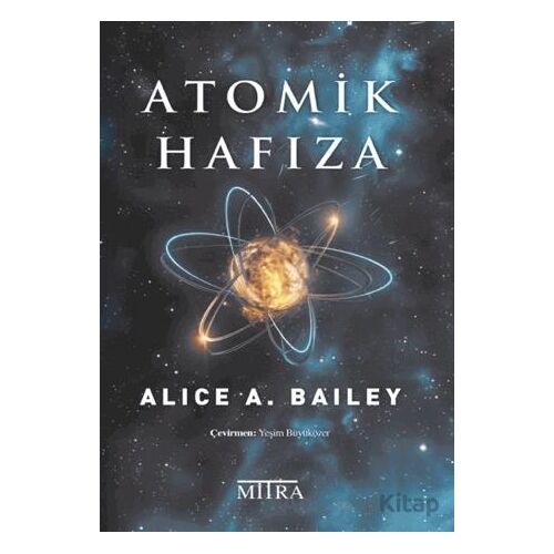 Atomik Hafıza - Alice A. Bailey - Mitra Yayınları
