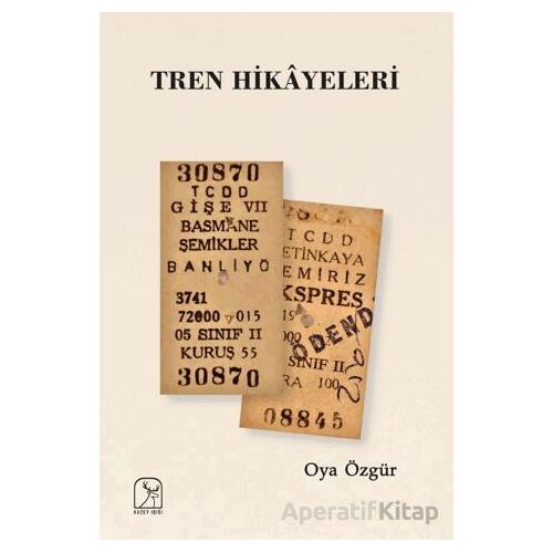 Tren Hikayeleri - Oya Özgür - Kuzey Işığı Yayınları