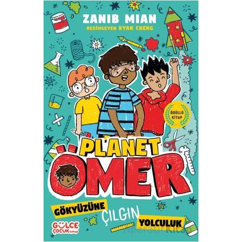 Gökyüzüne Çılgın Yolculuk & Planet Ömer 5 - Zanib Mian - Timaş Gülce Çocuk