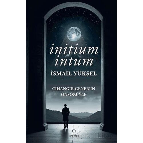 İnitium İntum - İsmail Yüksel - Hermes Yayınları
