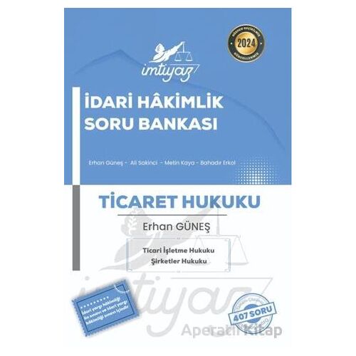 İmtiyaz İdari Hakimlik Ticaret Hukuku Soru Bankası - Erhan Güneş - Temsil Kitap