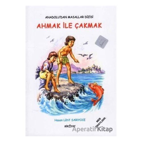 Anadolu’dan Masallar Dizisi - Ahmak İle Çakmak - Hasan Latif Sarıyüce - Biryay