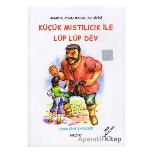 Anadolu’dan Masallar Dizisi - Küçük Mıstılıcık İle Lüp Lüp Dev - Hasan Latif Sarıyüce - Biryay