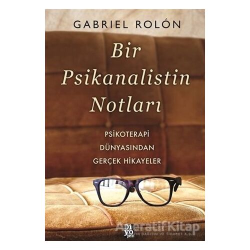 Bir Psikanalistin Notları - Gabriel Rolon - Diyojen Yayıncılık