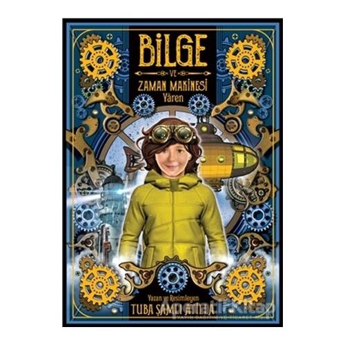 Bilge ve Zaman Makinesi - Yaren 2. Kitap - Tuba Şamlı Atilla - MEAV Yayıncılık