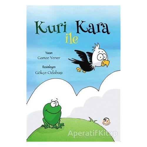Kuri İle Kara - Gamze Yener - Tunç Yayıncılık