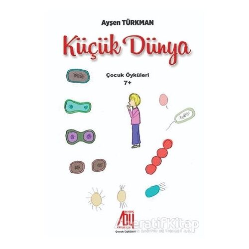 Küçük Dünya - Ayşen Türkman - Baygenç Yayıncılık