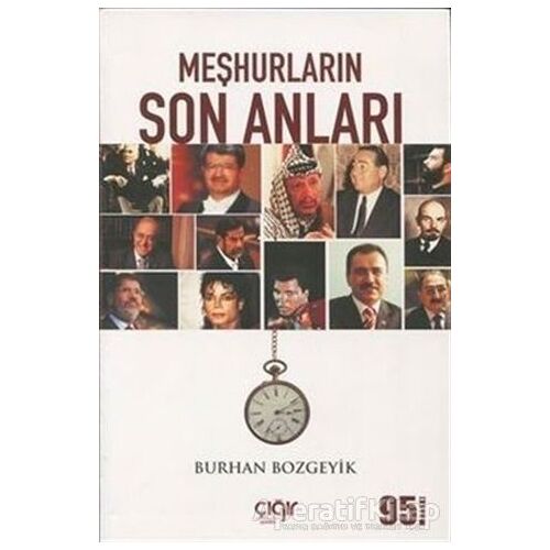 Meşhurların Son Anları - Burhan Bozgeyik - Çığır Yayınları