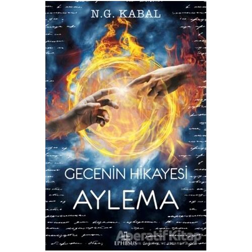 Gecenin Hikayesi - Aylema - N. G. Kabal - Ephesus Yayınları