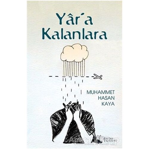 Yara Kalanlara - Muhammet Hasan Kaya - Karina Yayınevi