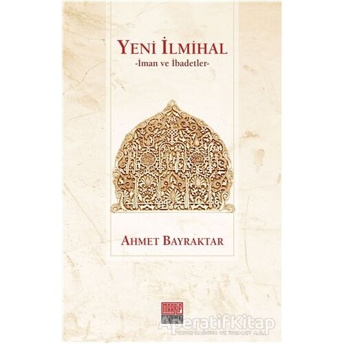 Yeni İlmihal - Ahmet Bayraktar - Maarif Mektepleri