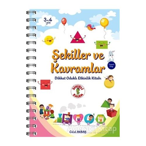 Şekiller ve Kavramlar - Dikkat Odaklı Etkinlik Kitabı - Celal Akbaş - Sihirli Kalem