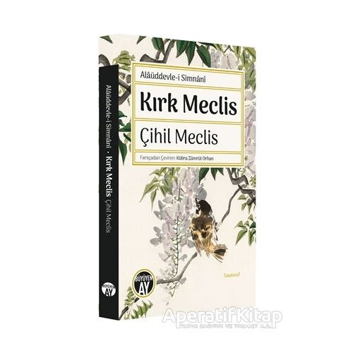 Kırk Meclis - Çihil Meclis - Alaüddevle-i Simnani - Büyüyen Ay Yayınları