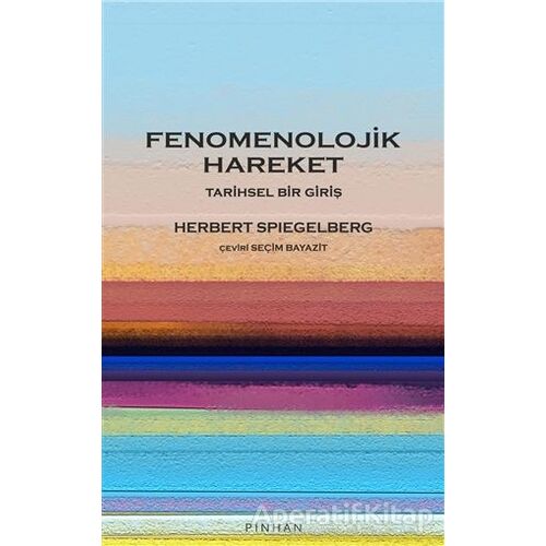 Fenomenolojik Hareket - Herbert Spiegelberg - Pinhan Yayıncılık