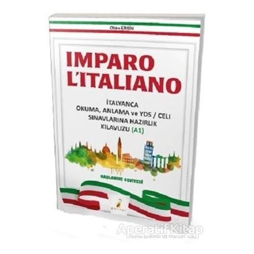 Imparo Litaliano İtalyanca Okuma Anlama ve YDS CELI Sınavlarına Hazırlık Kılavuzu A1