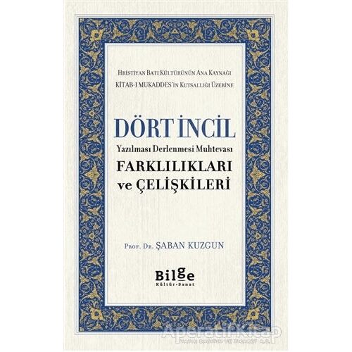 Dört İncil - Şaban Kuzgun - Bilge Kültür Sanat