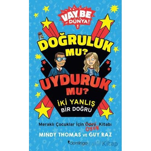 Vay Be Dünya! - Doğruluk mu? Uyduruk mu? İki Yanlış Bir Doğru - Mindy Thomas - Domingo Yayınevi