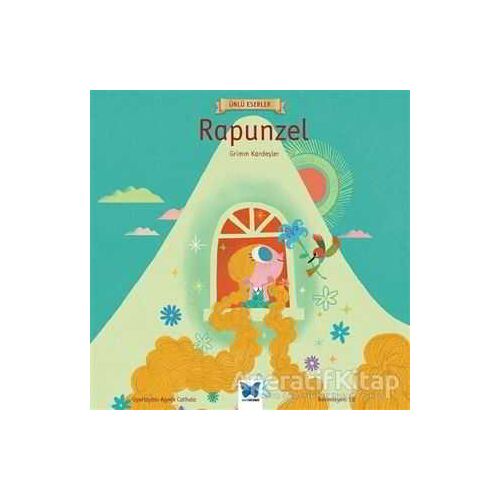 Rapunzel - Ünlü Eserler Serisi - Grimm Kardeşler - Mavi Kelebek Yayınları