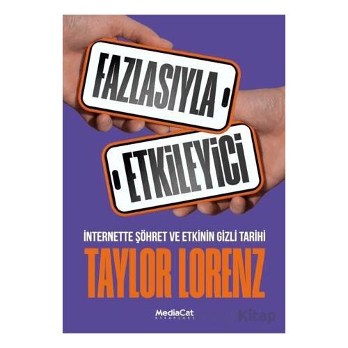 Fazlasıyla Etkileyici - Taylor Lorenz - MediaCat Kitapları