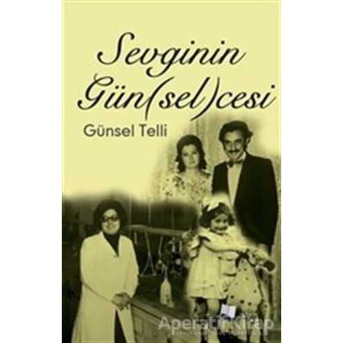 Sevginin Gün(sel)cesi - Günsel Telli - Karina Yayınevi