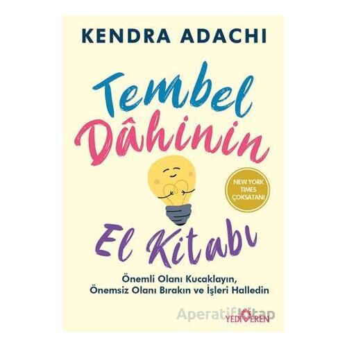 Tembel Dahinin El Kitabı - Kendra Adachı - Yediveren Yayınları