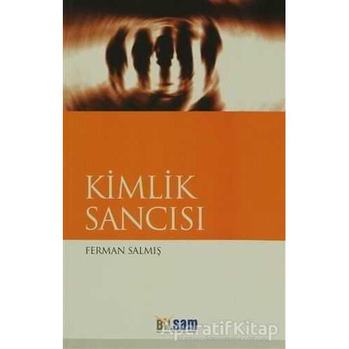 Kimlik Sancısı - Ferman Salmış - Bilsam Yayınları