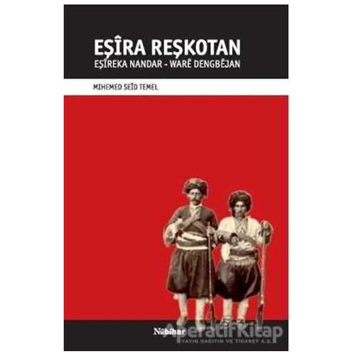 Eşira Reşkotan - Mıhemed Seid Temel - Nubihar Yayınları