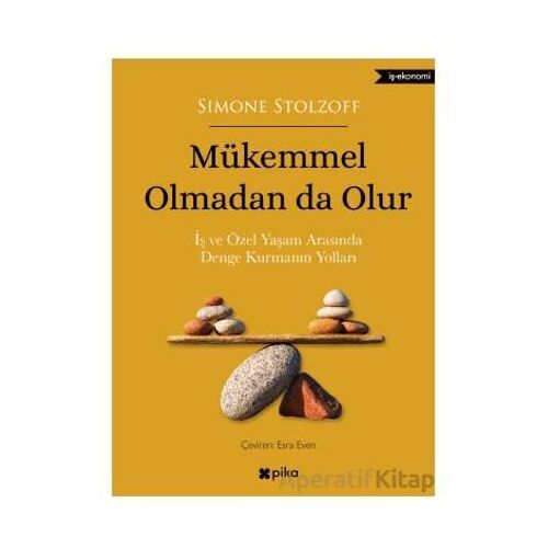 Mükemmel Olmadan da Olur - Simone Stolzoff - Pika Yayınevi