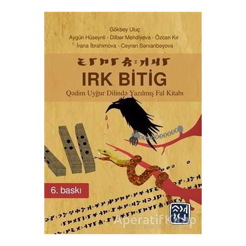 Irk Bitig (Uygur Dilinde Yazılmıştır - Gökbey Uluç - Kutlu Yayınevi