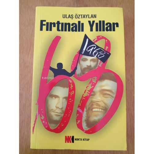 Fırtınalı Yıllar 1968 (68 Kuşağı) - Nokta Kitap