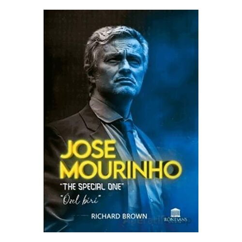 Jose Mourinho - Richard Brown - Rönesans Yayınları