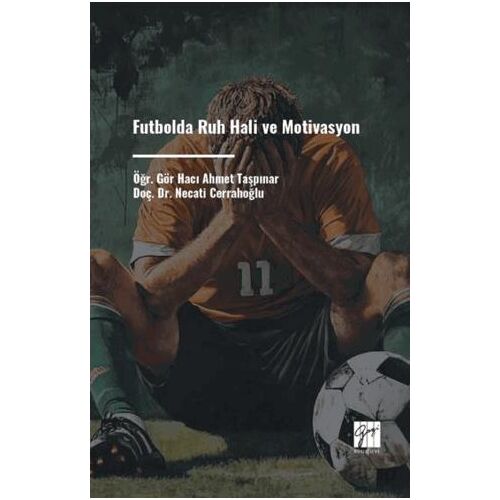Futbolda Ruh Hali Ve Motivasyon - Necati Cerrahoğlu - Gazi Kitabevi