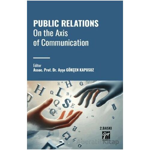 Public Relations On The Axis Of Communication - Kolektif - Gazi Kitabevi