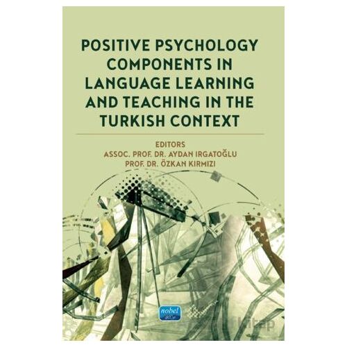 Positive Psychology Components in Language Learning and Teaching in The Turkish Context