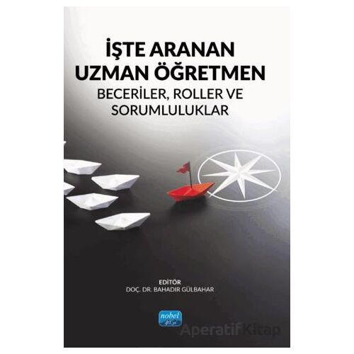 İşte Aranan Uzman Öğretmen - Kolektif - Nobel Akademik Yayıncılık
