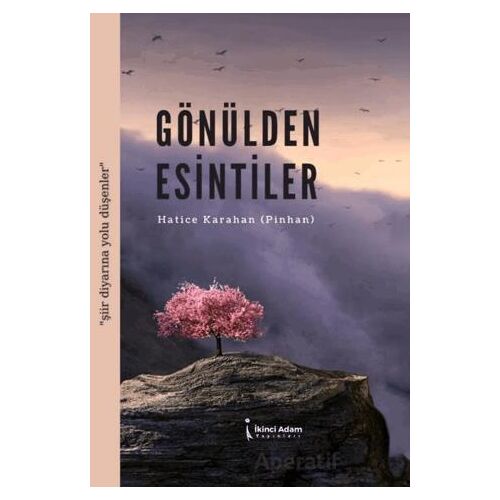 Gönülden Esintiler - Hatice Karahan - İkinci Adam Yayınları