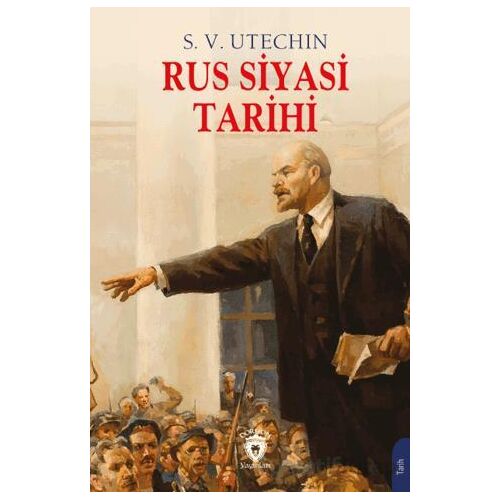 Rus Siyasi Tarihi - S. V. Utechin - Dorlion Yayınları