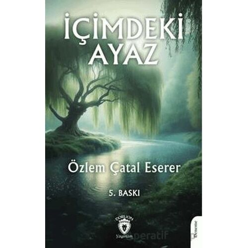 İçimizdeki Ayaz - Özlem Çatal Eserer - Dorlion Yayınları
