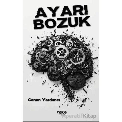 Ayarı Bozuk - Canan Yardımcı - Gece Kitaplığı