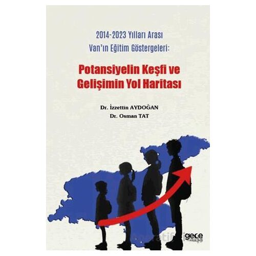 2014-2023 Yılları Arası Vanın Eğitim Göstergeleri : Potansiyelin Keşfi ve Gelişimin Yol Haritası