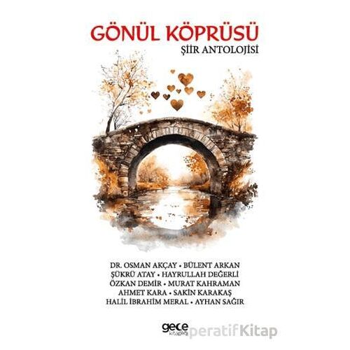 Gönül Köprüsü Şiir Antolojisi - Kolektif - Gece Kitaplığı