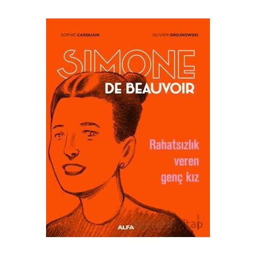 Simone de Beauvoir - Sophie Carquain - Alfa Yayınları