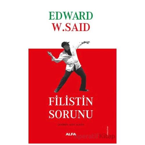 Filistin Sorunu - Edward W. Said - Alfa Yayınları
