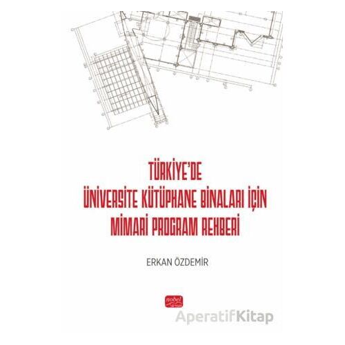Türkiye’de Üniversite Kütüphane Binaları İçin Mimari Program Rehberi