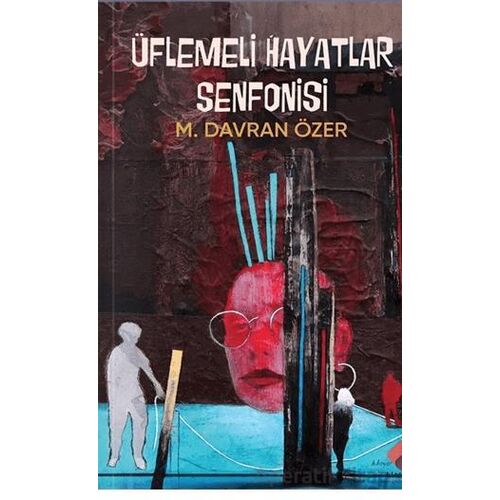 Üflemeli Hayatlar Senfonisi - M. Davran Özer - Klaros Yayınları