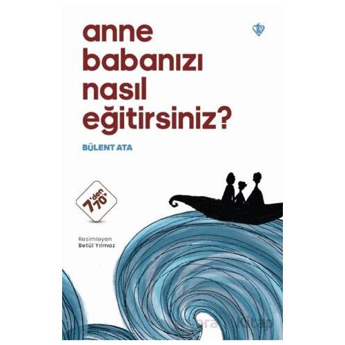 Anne Babanızı Nasıl Eğitirsiniz? - Bülent Ata - Türkiye Diyanet Vakfı Yayınları
